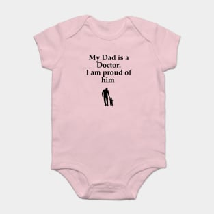 My dad is a Doctor Baby Bodysuit